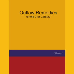 Outlaw remedies for the 21st Century
